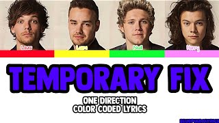 One Direction Temporary Fix Lyrics Color Coded Lyrics [upl. by Corsetti]