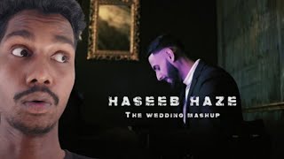 INDIAN REACT TO Haseeb Haze  The Wedding Mashup OFFICIAL VIDEO  Esau React [upl. by Aehsel306]