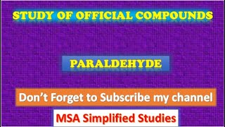 Study of the official compounds Paraldehyde [upl. by Eelyek]