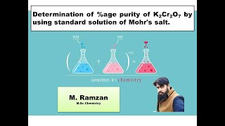 Determination of age purity of K2Cr2O7 by using standard solution of Mohrs salt [upl. by Aicelet]