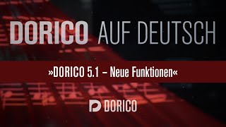 Dorico 51 – Neue Funktionen  quotDorico auf Deutschquot mit Markus Hartmann [upl. by Garrek873]