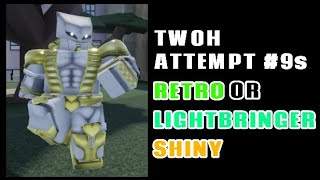 YBA TWOH SHINY LIGHTBRINGERRETRO ATTEMPT 9 [upl. by Eimiaj868]