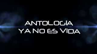 Antologia Ya no es vida Letra JPE [upl. by Chlores]