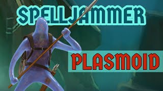 Plasmoid  Spelljammer 5E [upl. by Chae]