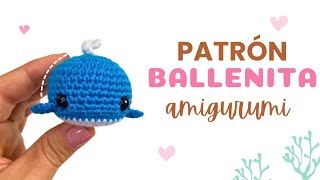 Patrón 🐳 Ballenita Amigurumi Llavero  Whale crochet keychain [upl. by Tzong]