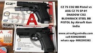 CZ 75 CO2 BB Pistol vs ASG CZ 75 SP01 SHADOW CO2 BLOWBACK STEEL BB PISTOL by Airsoft Gun India [upl. by Nahum]