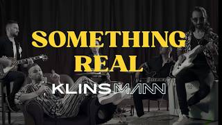 Something Real  Klinsmann Official Music Video [upl. by Norreg]