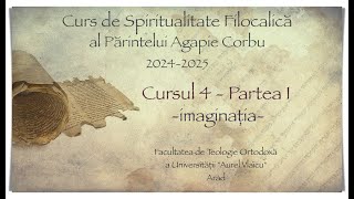 Spiritualitate Filocalică Cursul 4  Partea I Imaginația [upl. by Acisej854]