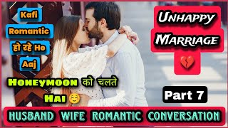 Unhappy Marriage  Part 7  Husband Wife Cute Conversation [upl. by Calloway]