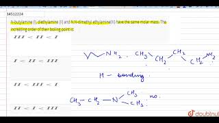 Nbutylamine I diethylamine II and NNdimethyl ethylamineIII have the same molar mass [upl. by Roach]