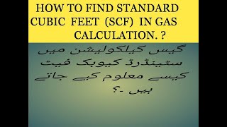 How to Find Standard Cubic Feet SCF in Gas Calculation [upl. by Brnaba]