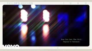 Taylor Swift  How You Get The Girl Taylors Version Lyric Video [upl. by Cicely650]