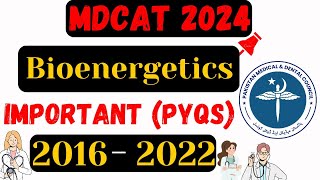 Bioenergetics MDCAT Past papers  Bioenergetics MDCAT Past papers 2016 to 2022  MCQs  mdcat2024 [upl. by Tinaret]