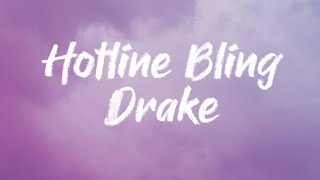 Hotline Bling Lyrics  Drake [upl. by Shirlene]