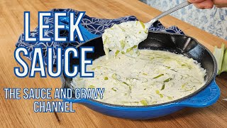 This Will Have Everyone Saying WOW Easy and Delicious Leek Sauce  How to make a Creamy Leek Sauce [upl. by Nirehtac]