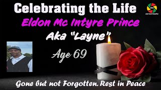 Celebration of Life Eldon Mc Intyre Prince Aka quotLaynequot [upl. by Htiaf]