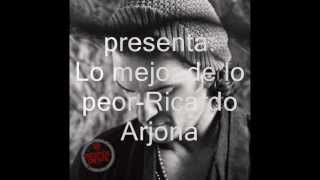 Lo mejor de lo peor ricardo arjona letra [upl. by Atirahc]