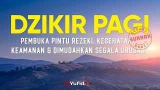 LIVE  Dzikir Pagi Sesuai Sunnah Pembuka Pintu Rezeki Kesehatan Keamanan dan Dimudahkan Urusan [upl. by Anitsirhcairam]