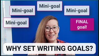 Why Set Writing Goals [upl. by Wallis]