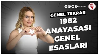 3 1982 Anayasası Genel Esaslar Tek Video  Esra Özkan Karaoğlu KPSS VATANDAŞLIK GENEL TEKRAR 2022 [upl. by Einahets]