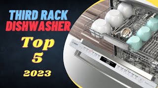 Best Third Rack Dishwasher 2023  Best Dishwasher With Third Rack 🇺🇸 🇨🇦 [upl. by Adnohsak]