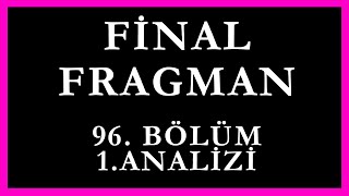 Final Fragman 96Bölüm 1Analizi  En Mutlu Gece [upl. by Dillon]