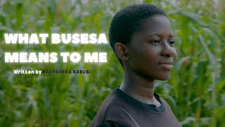 WHAT BUSESA MEANS TO ME  Poetic Short Film  Bathsheba Kabubi  Kitakule Foundation [upl. by Caldera]