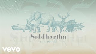 Siddhartha  Ser Parte Lyric Video [upl. by Nodal]