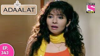 Adaalat  अदालत  Episode 343  2nd September 2017 [upl. by Creighton]