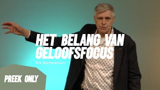 Het belang van geloofsfocus  Dirk Nootenboom zondag 031124 preek only [upl. by Eelahs]