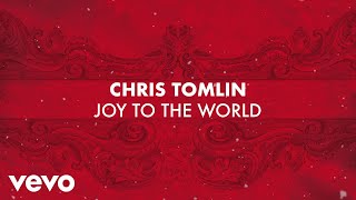 Chris Tomlin  Joy To The World Unspeakable Joy Lyric Video [upl. by Harolda]