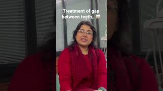 Treatment of gap between teeth dentist dental shorts By DrJyoti Pandey… [upl. by Aieki266]