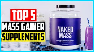 Top 5 Best Mass Gainer Supplements in 2024 [upl. by Amandy]