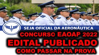 Concurso EAOAP 2021  2022 Oficiais de Apoio de Aeronáutica EDITAL PUBLICADO DICAS APOSTILA DOWNLOAD [upl. by Nitsoj]