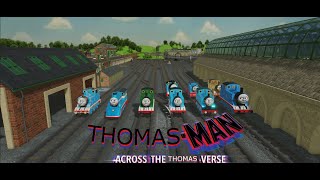 ThomasMan Across The ThomasVerse [upl. by Assenev991]