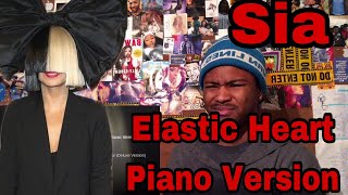 Sia  Elastic Heart Piano Version  Reaction [upl. by Taryn114]