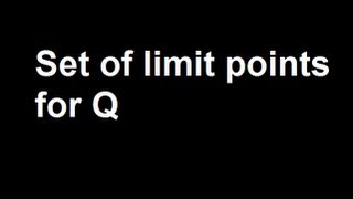 Set of limit points for Q [upl. by Cacia]