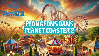 Plongeons dans Planet Coaster 2 🎢 [upl. by Eiznik]