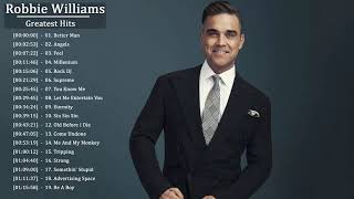 Robbie Williams Greatest Hits ♫ Best Songs Of Robbie Williams ♫ Robbie Williams The Best Tracks [upl. by Lain875]