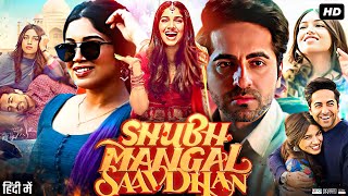 Shubh Mangal Saavdhan Full Movie  Ayushmann Khurrana  Bhumi Pednekar  Anshul C  Review amp Facts [upl. by Lillith]