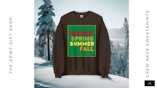 Green Winter Seasons Unisex Crew Neck Sweatshirt  The APWT Gift Shop [upl. by Atsira]