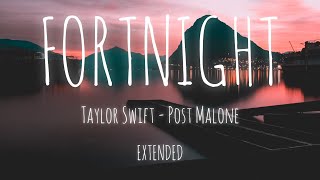 Fortnight  Taylor Swift amp Post Malone  Extended [upl. by Isabel180]