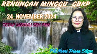 RENUNGAN MINGGU GBKP 24 NOVEMBER 2024 [upl. by Kere425]