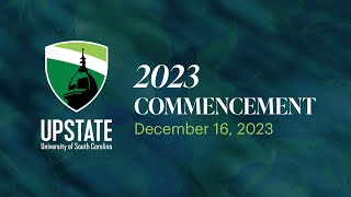 USC Upstate Commencement Exercises  December 16 2023 [upl. by Nylime]