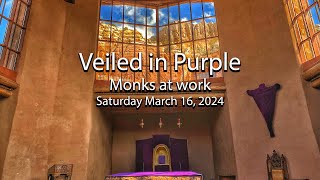 Church veiled in Purple  Monks at work  Monastery of Christ in the Desert [upl. by Nas229]