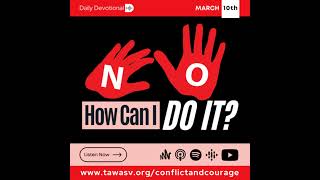 How Can I Do It Conflict and Courage Mar 10 [upl. by Jorge]