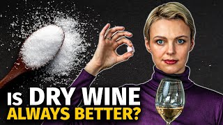 The SWEET Truth About WINE Is Dry Really Better [upl. by Dihsar]