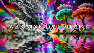 Powerful DMT Music Experience  Deep Trance Meditation WARNING Intense [upl. by Whittemore726]