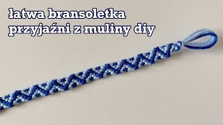 jak zrobić łatwą bransoletkę  bransoletka przyjaźni z muliny tutorial  wakacyjna bransoletka diy [upl. by Hairehcaz]