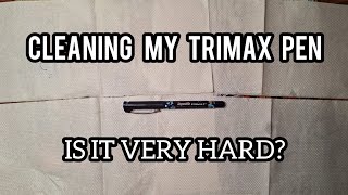 CLEANING MY TRIMAX PEN🖊 [upl. by Rednirah596]